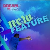 New Dream in Soul Feature Launches August 20th