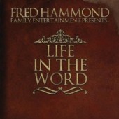 Fred Hammond's Life in the Word