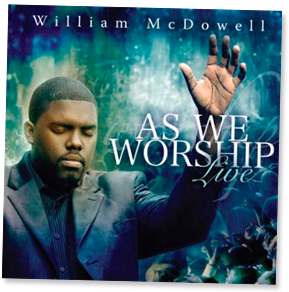Morning Worship: Closer (Wrap Me in Your Arms) - William McDowell and Blanca Callahan
